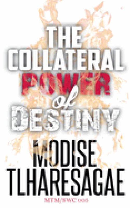 The Collateral Power of Destiny
