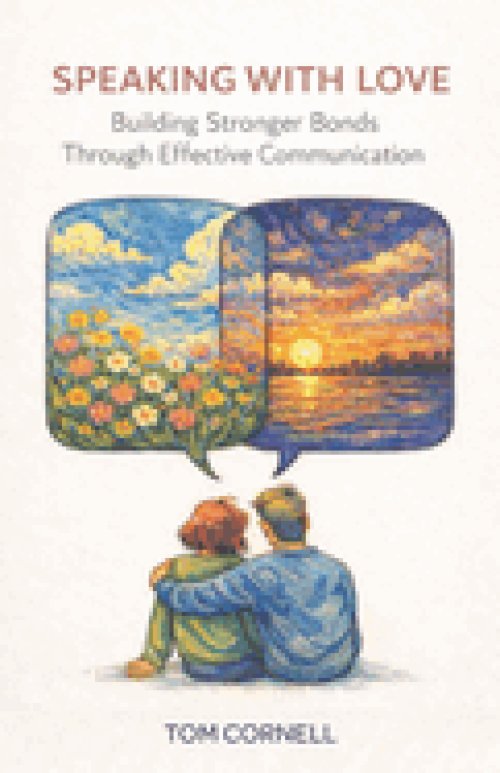 Speaking With Love: Building Stronger Bonds Through Effective Communication
