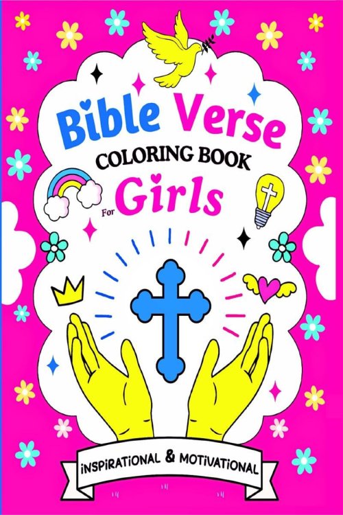 Bible Verse Coloring Book For Girls: 50 Christian Pages Featuring Inspirational & Motivational Scripture Quotes and Verses for Kids Ages 6-12