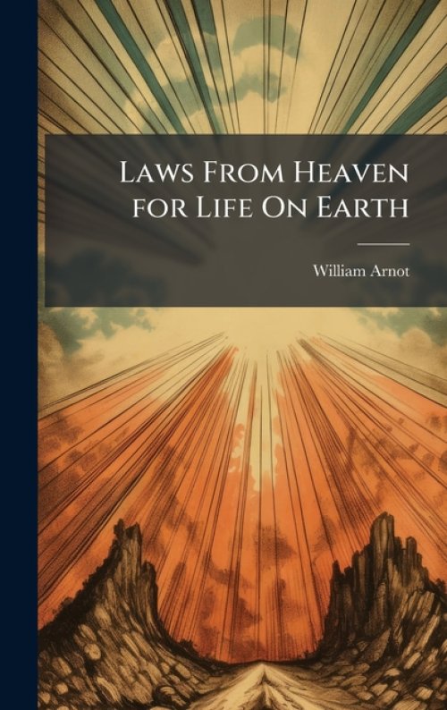 Laws From Heaven for Life On Earth