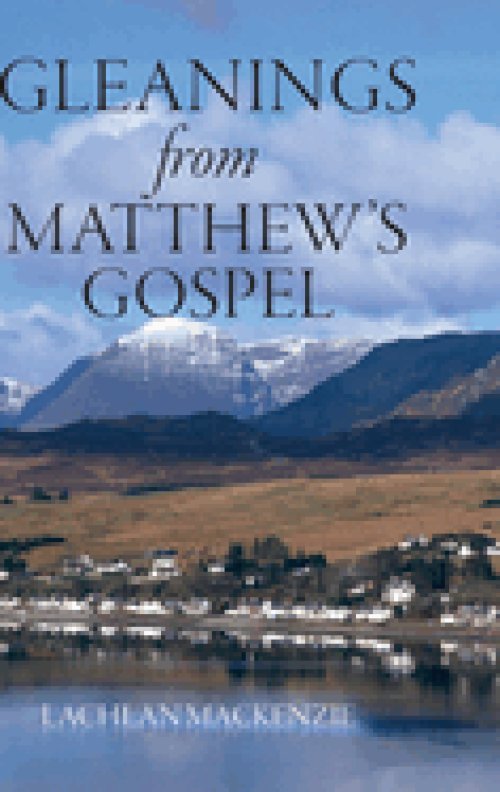 Gleanings from Matthew's Gospel
