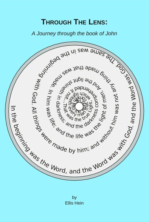 Through The Lens: A Journey Through the Book of John