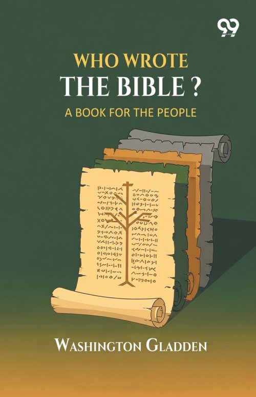 Who Wrote The Bible?: A Book for the People