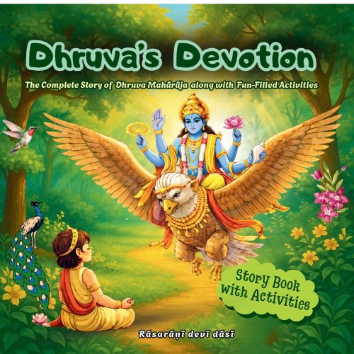 Dhruva's Devotion : The Complete Story of Dhruva Maharaja along with Fun-Filled Activities
