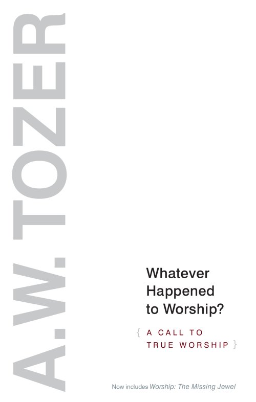 Whatever Happened to Worship?