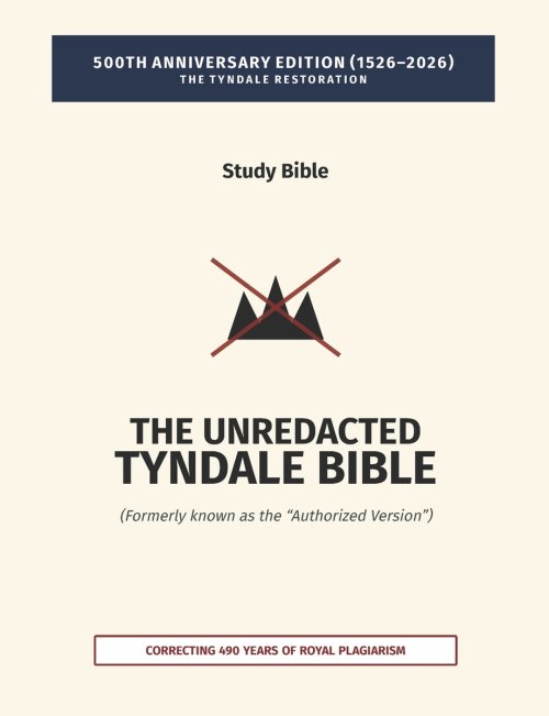 The Unredacted Tyndale Bible, Vol. IV-A, One Mediator (Matthew-John): (Formerly known as the "Authorized Version" / King James Version)