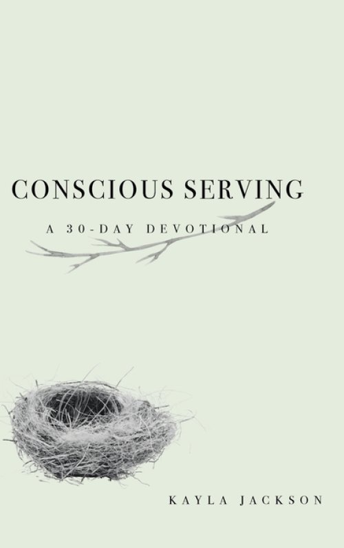 Conscious Serving: A 30-Day Devotional