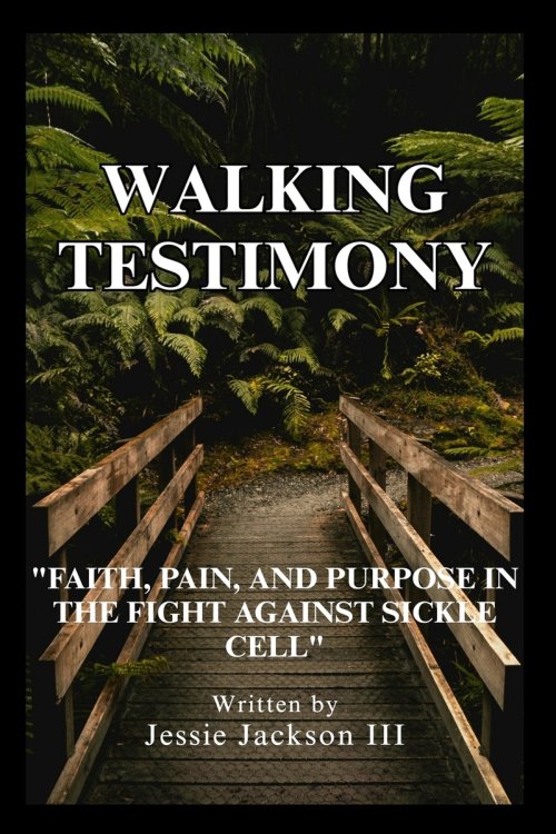 Walking Testimony: "Faith, Pain, And Purpose In The Fight Against Sickle Cell"