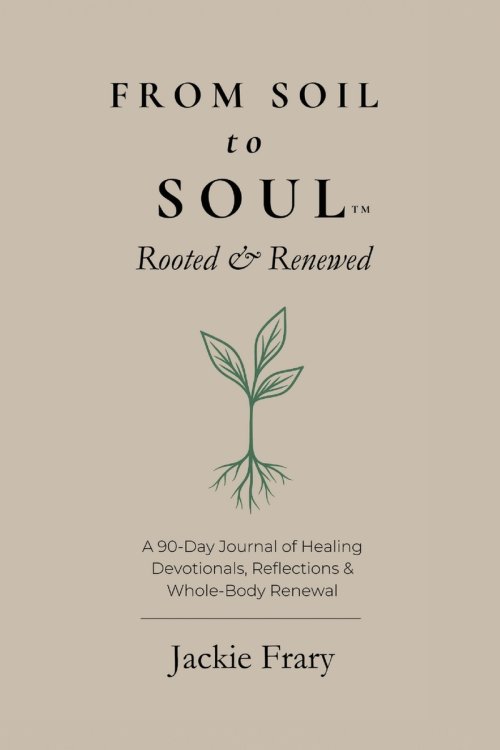 From Soil to Soul: Rooted & Renewed