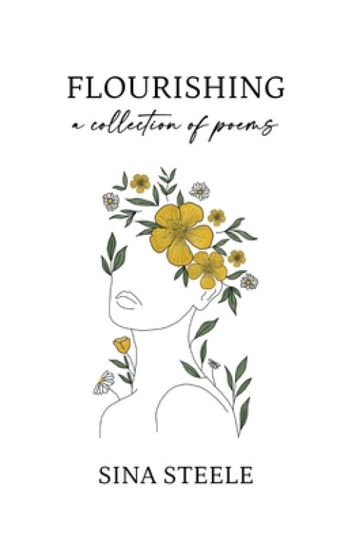 Flourishing: A Collection Of Poems