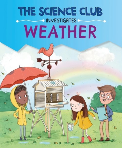Science Club Investigates: Weather