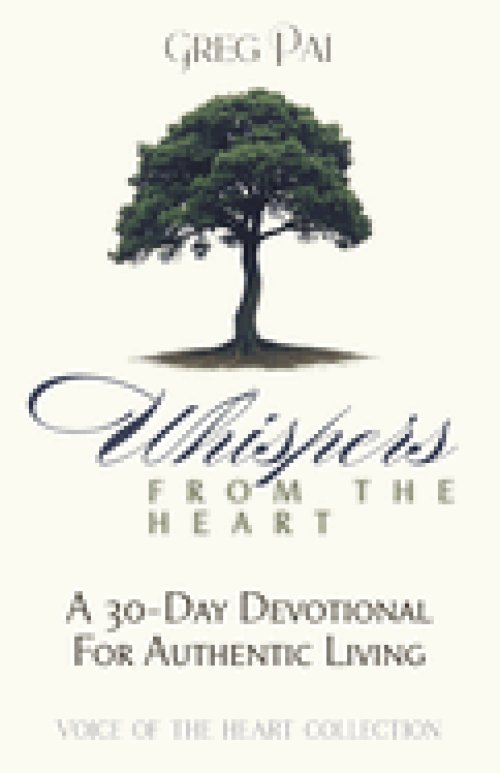 Whispers from the Heart: A 30-Day Devotional For Authentic Living