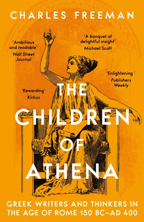 The Children of Athena : Greek writers and thinkers in the Age of Rome, 150 BC-AD 400