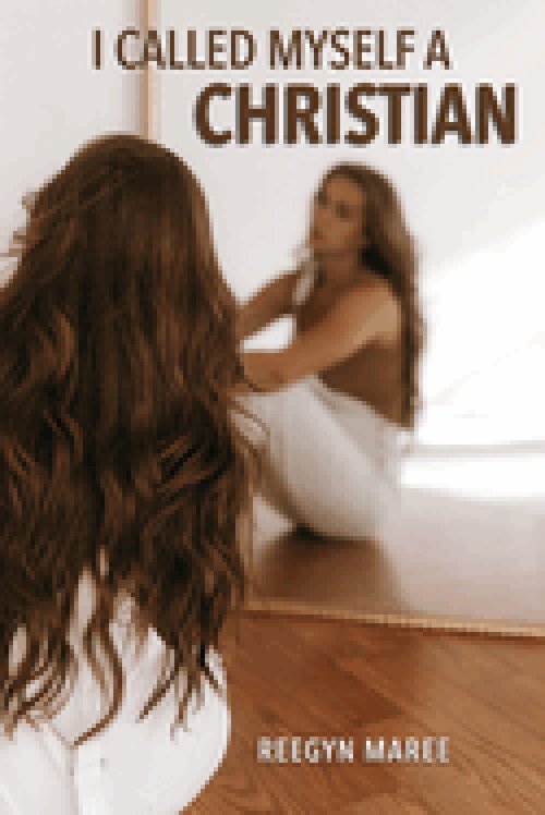 I Called Myself a Christian