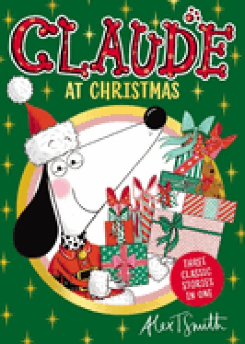 Claude At Christmas : Three Classic Stories In One!