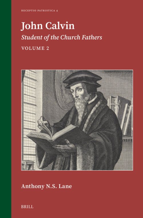 John Calvin: Student of the Church Fathers, Vol. 2