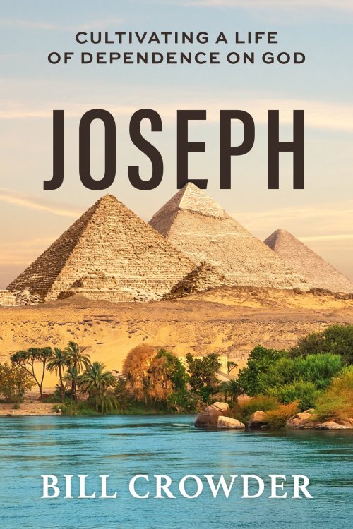 Joseph: Cultivating a Life of Dependence on God