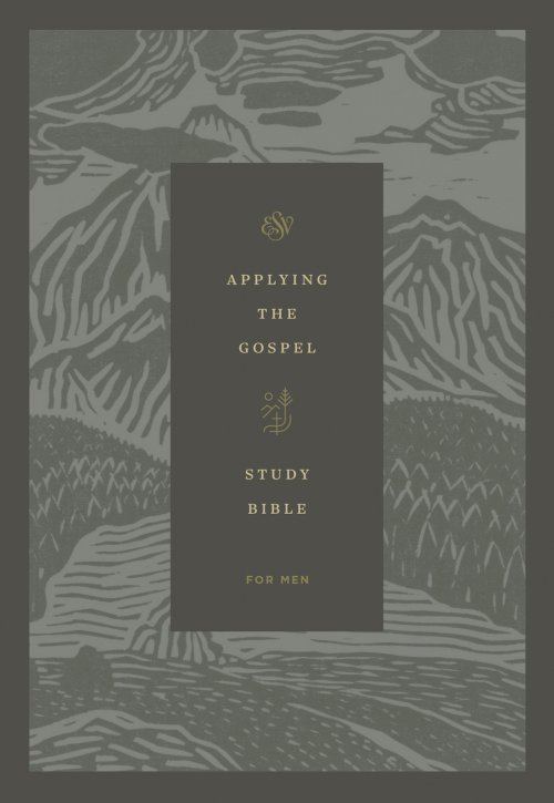 ESV Applying the Gospel Study Bible for Men (Hardcover)