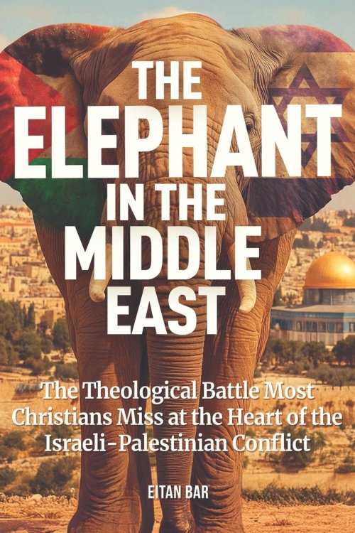 The Elephant in the Middle East: The Spiritual Battle Christians Often Miss Behind the Israeli-Palestinian Conflict