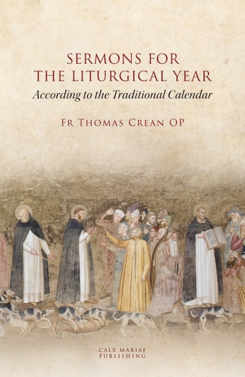 SERMONS for  THE LITURGICAL YEAR According to the Traditional Calendar