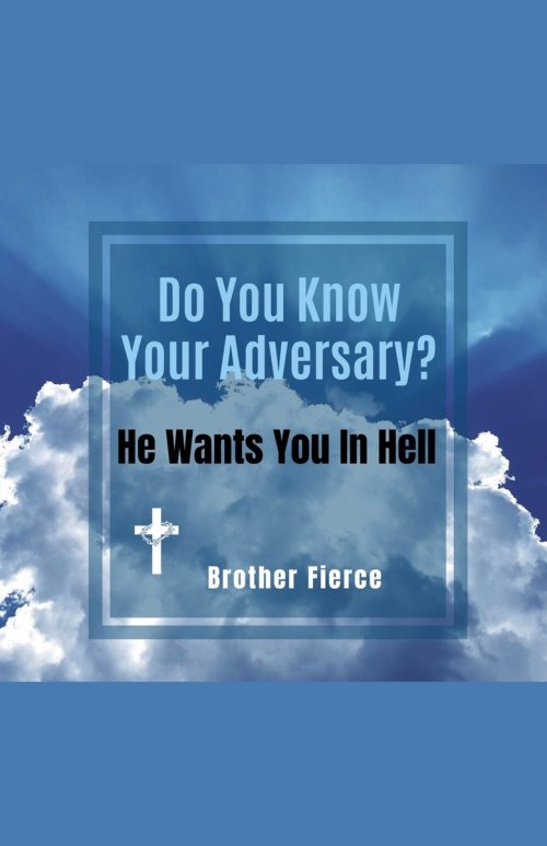 Do You Know Your Adversary? He Wants You In Hell