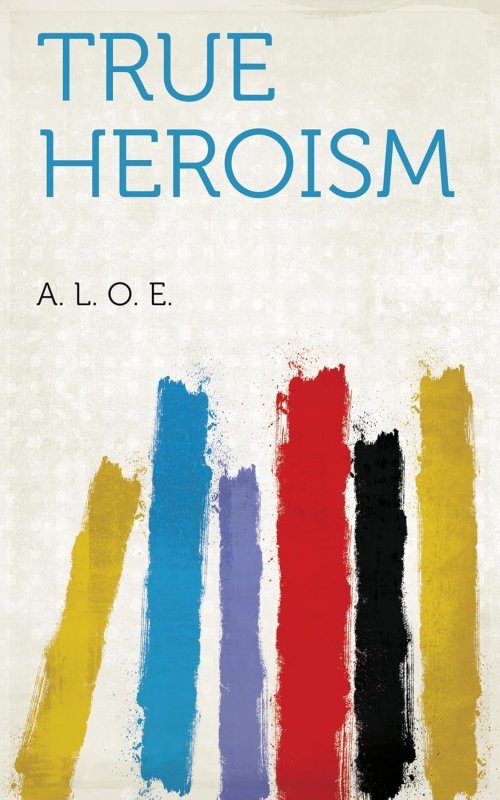 True Heroism