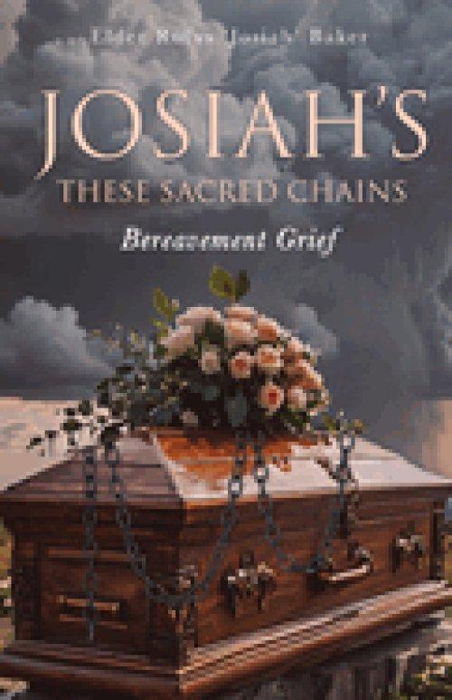 Josiah's: These Sacred Chains: These Sacred