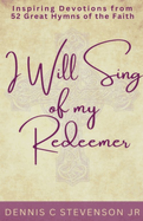 I Will Sing Of My Redeemer