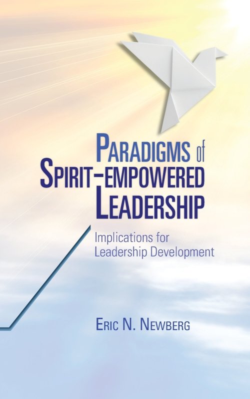Paradigms of Spirit-Empowered Leadership