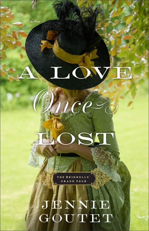 A Love Once Lost (The Bridwells' Grand Tour Book #1)