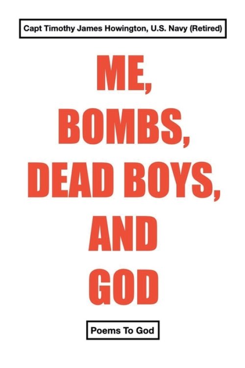 ME, BOMBS, DEAD BOYS, AND GOD