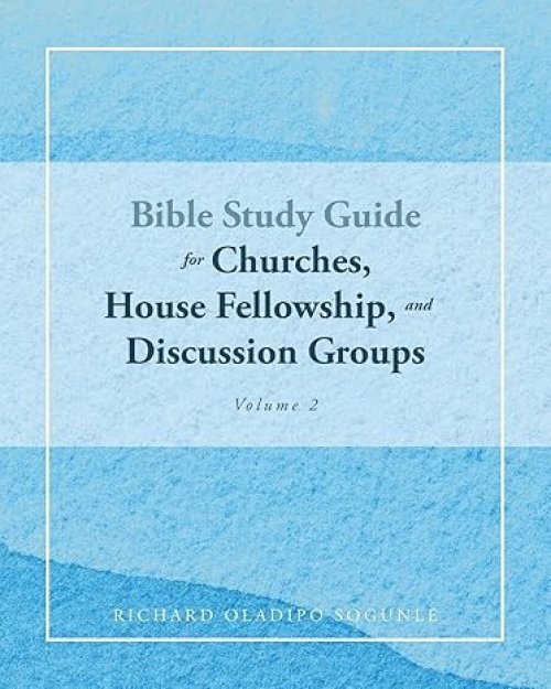 Bible Study Guide for Churches, House Fellowship, and Discussion Groups: Volume 2