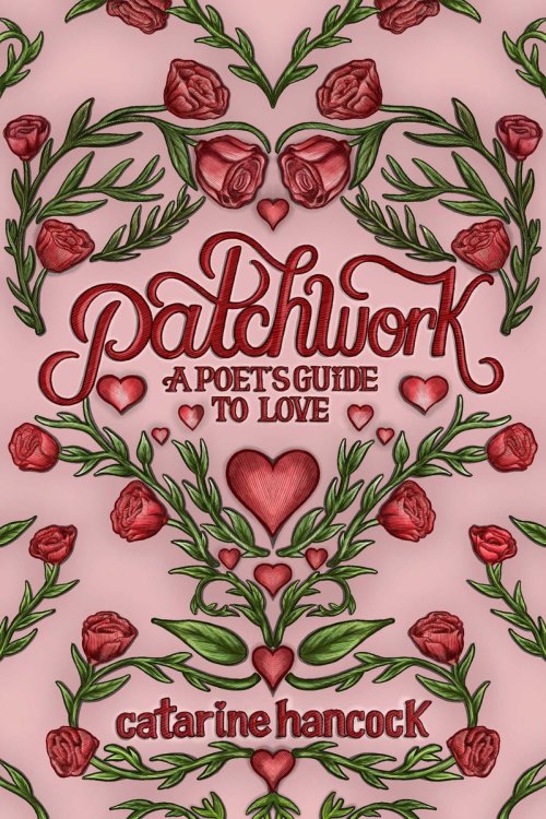 Patchwork : A Poet's Guide to Love