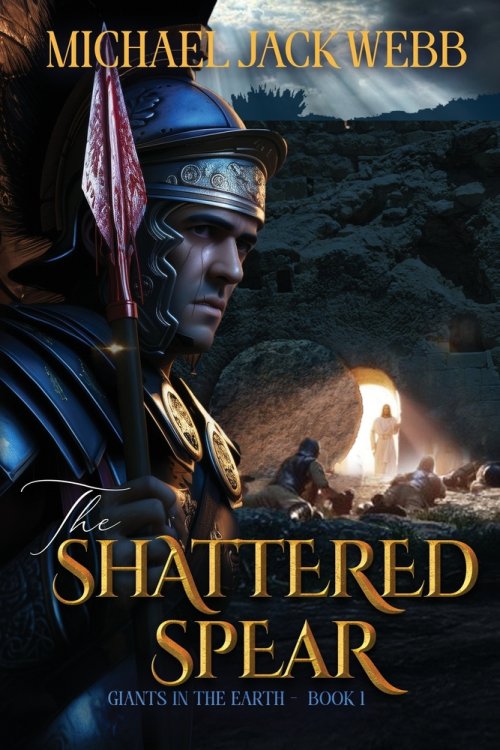 The Shattered Spear: Giants in the Earth Book 1