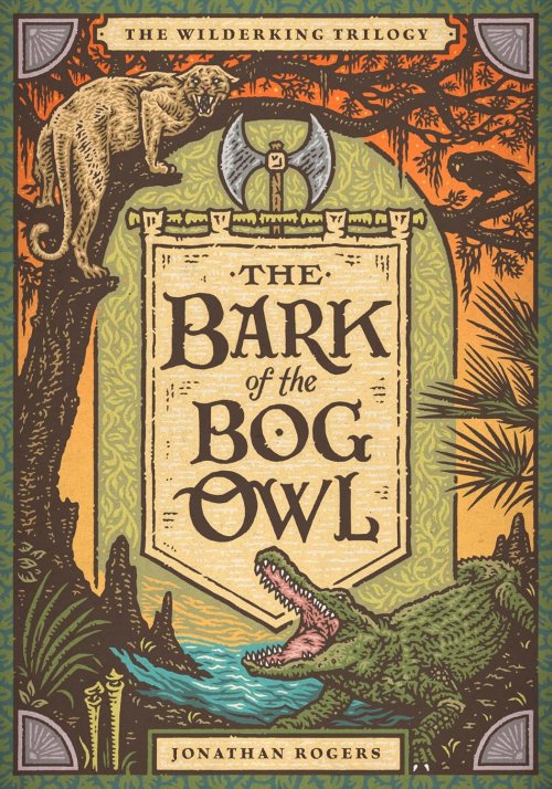 The Bark of the Bog Owl (The Wilderking Trilogy Book 1)
