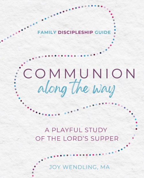 Communion Along the Way: A Playful Study of the Lord's Supper