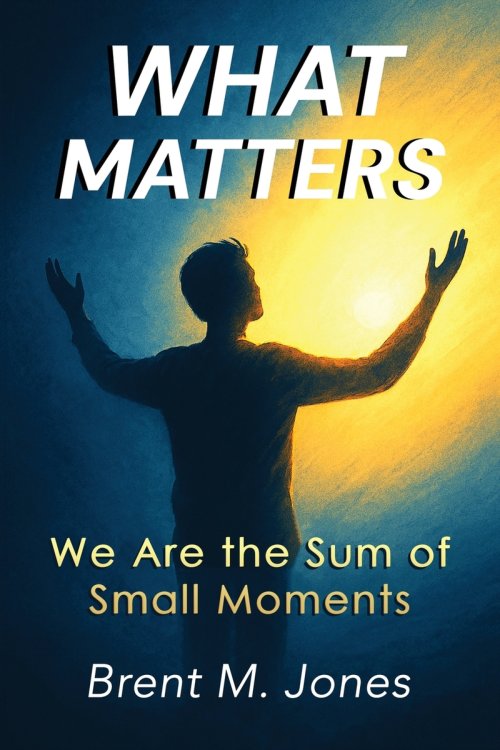 What Matters: We Are the Sum of Small Moments