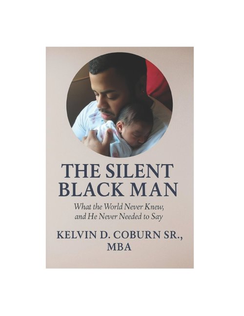 The Silent Black Man: What the World Never Knew, and He Never Needed to Say