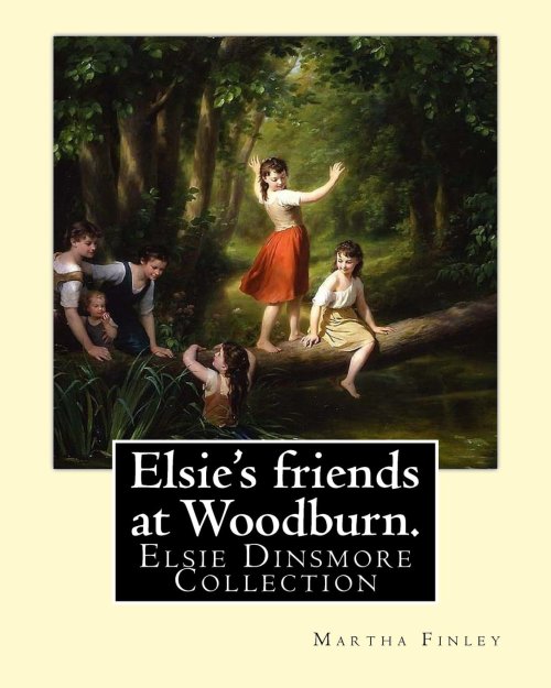 Elsie's Friends at Woodburn