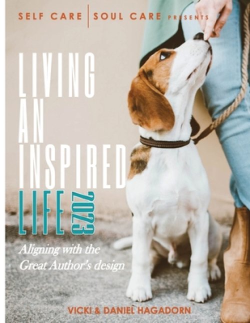 Living An Inspired Life: Aligning To A Life Inspired By The Great Designer