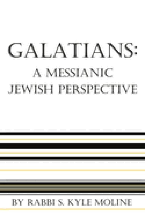 Galatians:  A Messianic Jewish Perspective