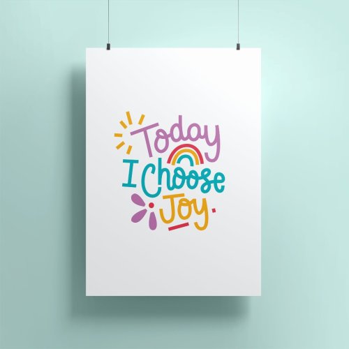 Today I Choose Joy A4 Print
