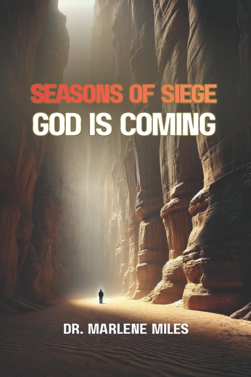 SEASONS OF SIEGE: GOD IS COMING