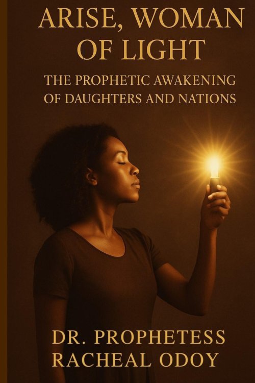 Arise, Woman of Light: The Prophetic Awakening of Daughters and Nations