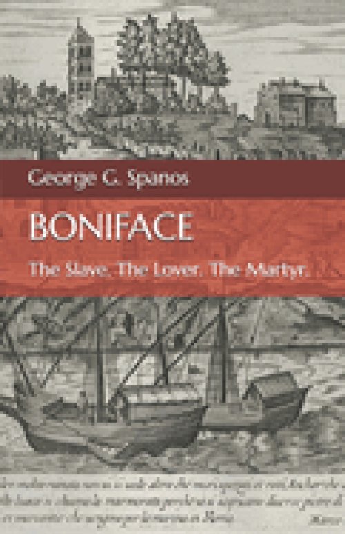 Boniface: The Slave. the Lover. The Martyr.