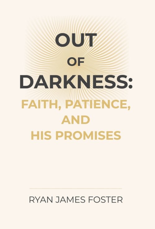Out of Darkness: Faith, Patience, and His Promises