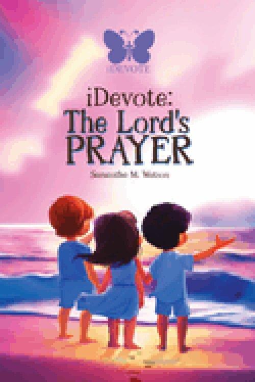 IDEVOTE: The Lord's Prayer