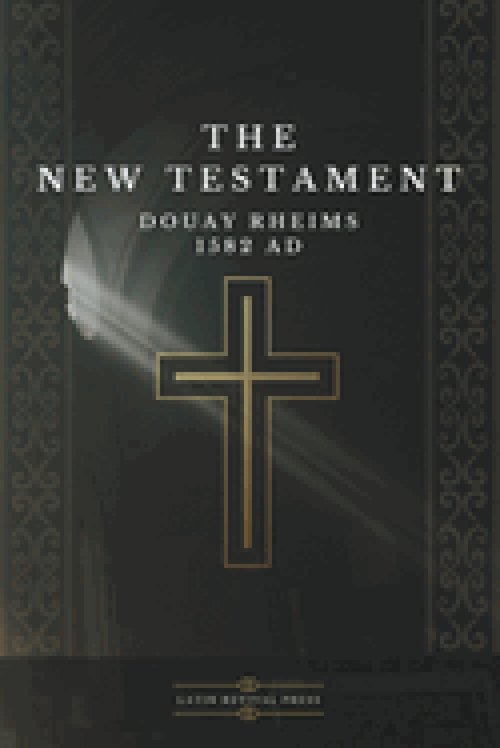 The New Testament - Douay Rheims 1582 AD