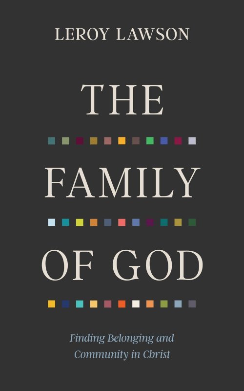 The Family of God: Finding Belonging and Community in Christ