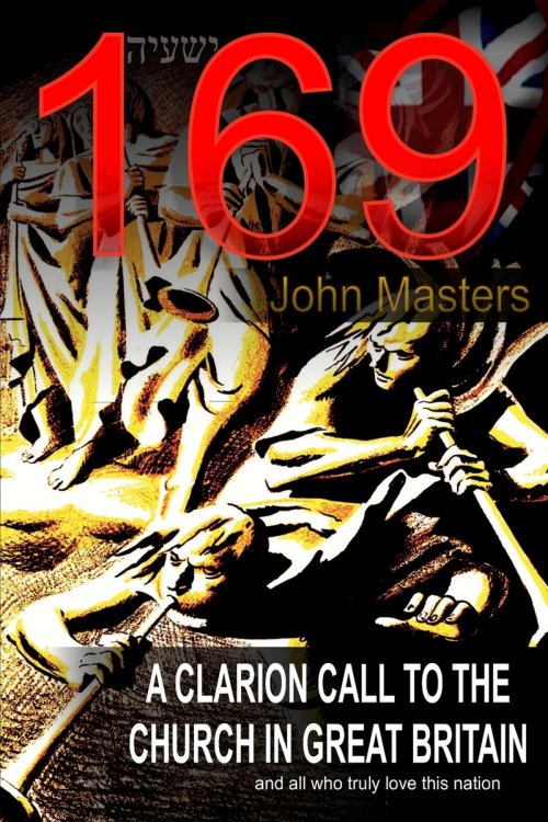 169: A CLARION CALL TO THE CHURCH IN GREAT BRITAIN